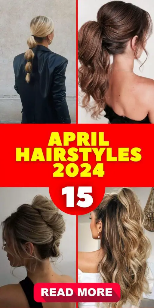 April Hairstyles 2024 15 Ideas: A Guide to Trendsetting Looks