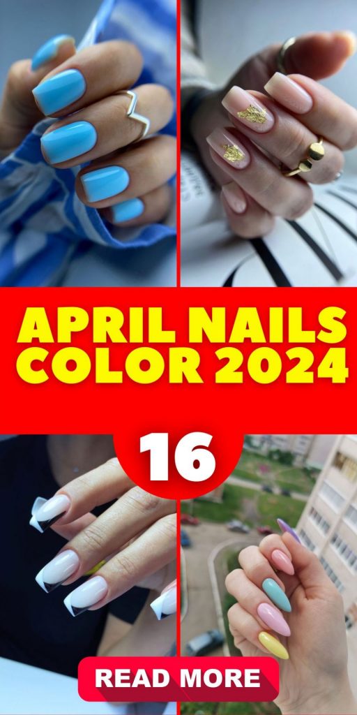 April Nails Color 2024 16 Ideas: The Ultimate Guide for Spring and Beyond