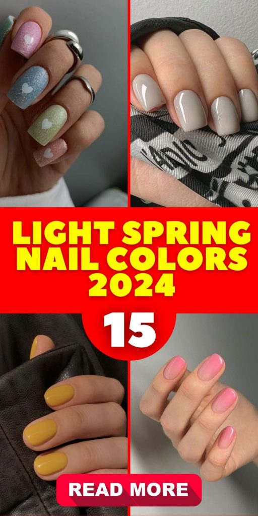 Light Spring Nail Colors 2024 15 Ideas: A Fresh Palette for a New Season