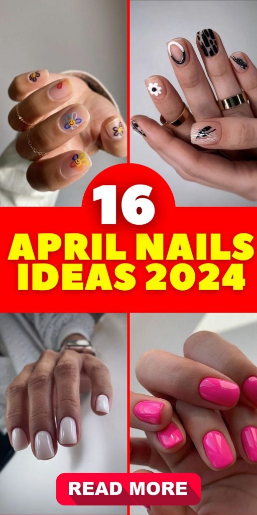 April Nails 16 Ideas 2024: Unleash Your Spring Style