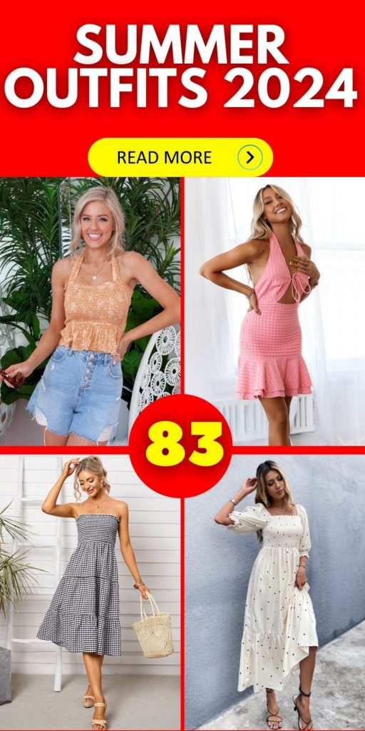 Summer Outfits 2024 83 Ideas: The Season's Most Charming Trends for Women