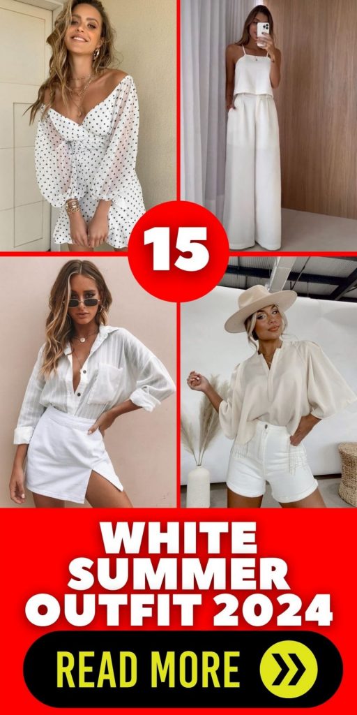 White Summer Outfit 2024 15 Ideas: Timeless Elegance Meets Modern Chic