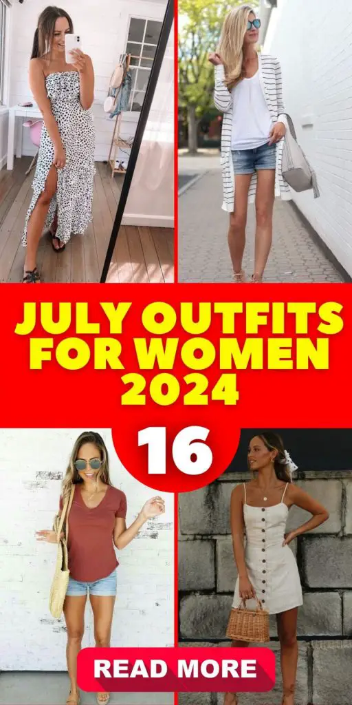 July Outfits for Women 2024 16 Ideas: Trendsetting Styles and Must-Haves