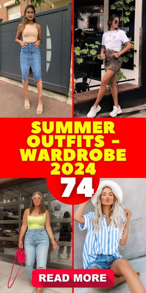 Embracing the Warmth: A Guide to Summer Outfits – Wardrobe 2024 74 Ideas