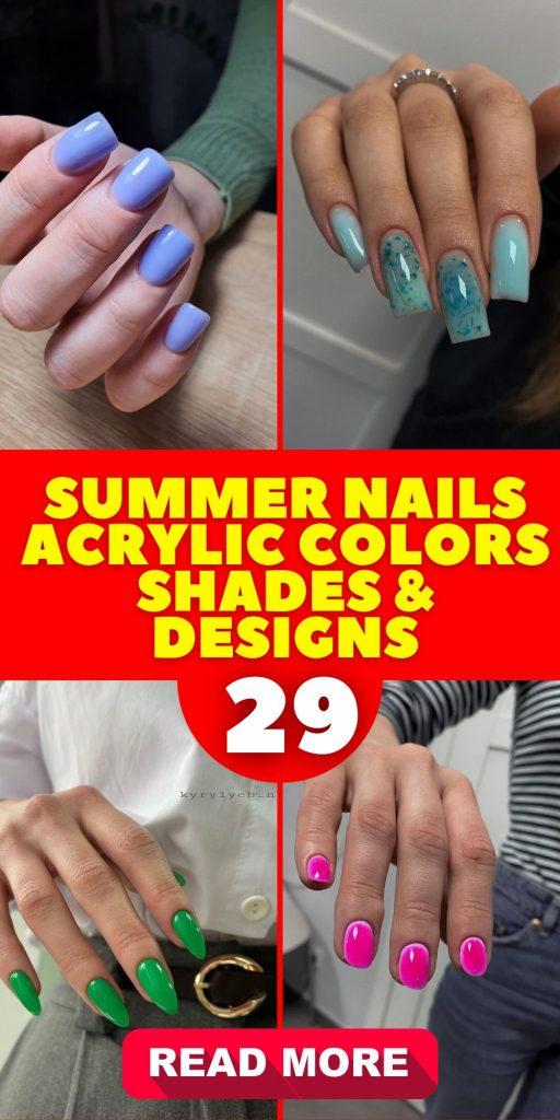 Summer Nails Acrylic Colors 29 Ideas: Shades & Designs to Sizzle