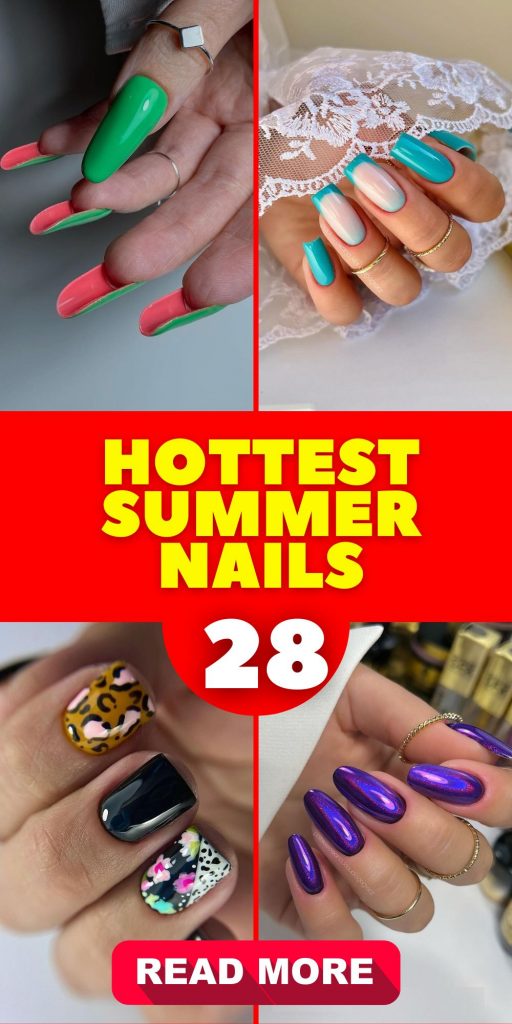 Hottest Summer Nails 28 Ideas: Trendsetting Manicures to Rock This Season