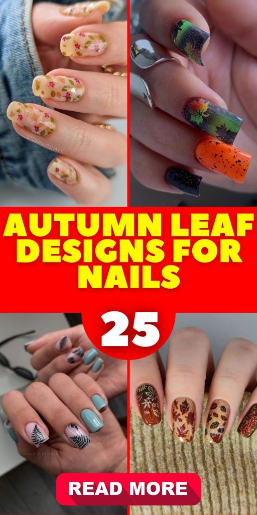 Fall Leaves Nail Art 25 Ideas: A Guide to Gorgeous Autumn Manicures