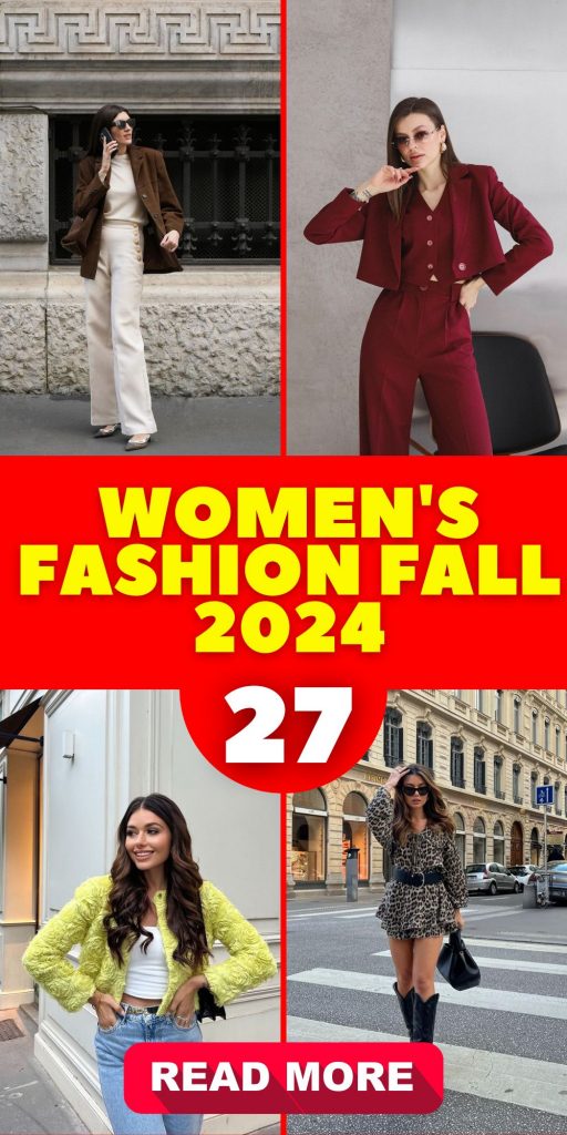 The Ultimate Guide to Women's Fashion for Fall 2024 27 Ideas: Trends, Styles, and Must-Have Outfits