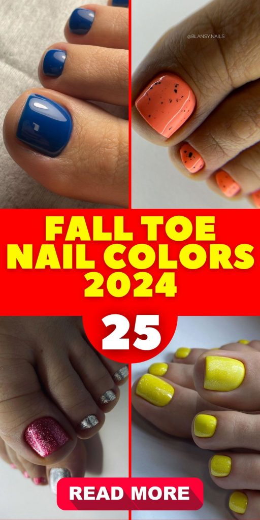 Fall Toe Nail Colors 2024 25 Ideas: A Comprehensive Guide