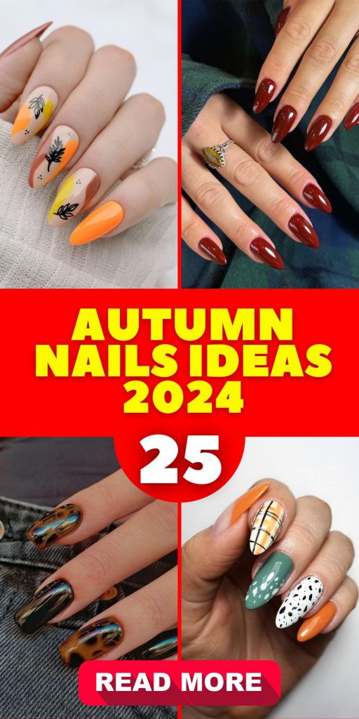 Autumn Nails 2024 25 Ideas: The Ultimate Guide