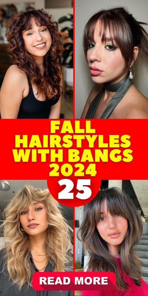 Fall Hairstyles with Bangs 2024 25 Ideas: Elevate Your Look this Season