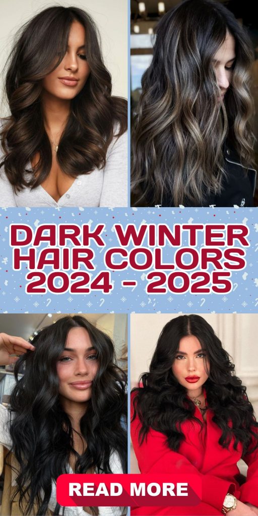 Dark Winter Hair Colors 2024 - 2025: A Palette of Bold Elegance 25 Ideas