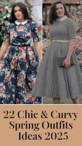 Chic & Curvy Spring Outfits Ideas 2025 – 22 Classy & Casual Looks for