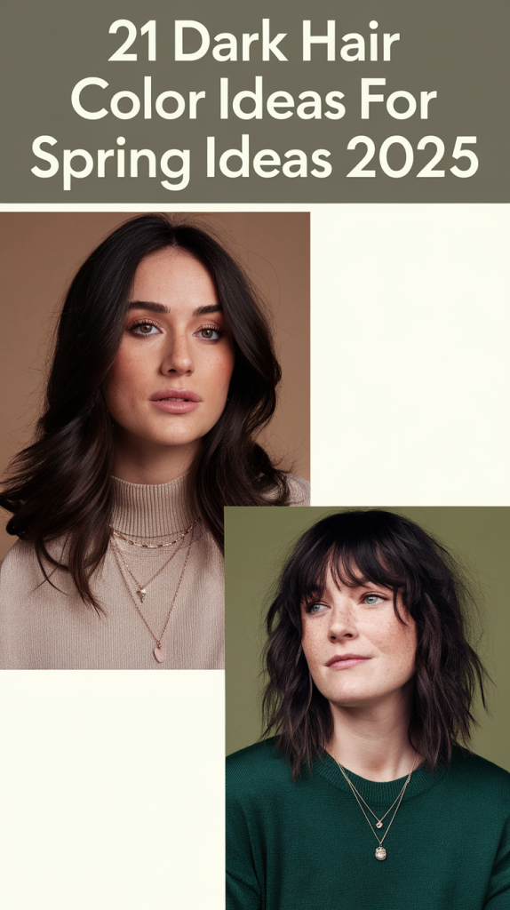 Dark Hair Color 21 Ideas for Spring 2025