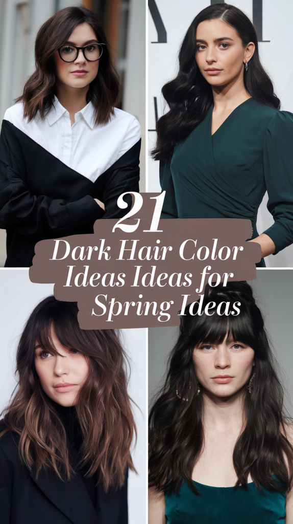 Dark Hair Color 21 Ideas for Spring 2025