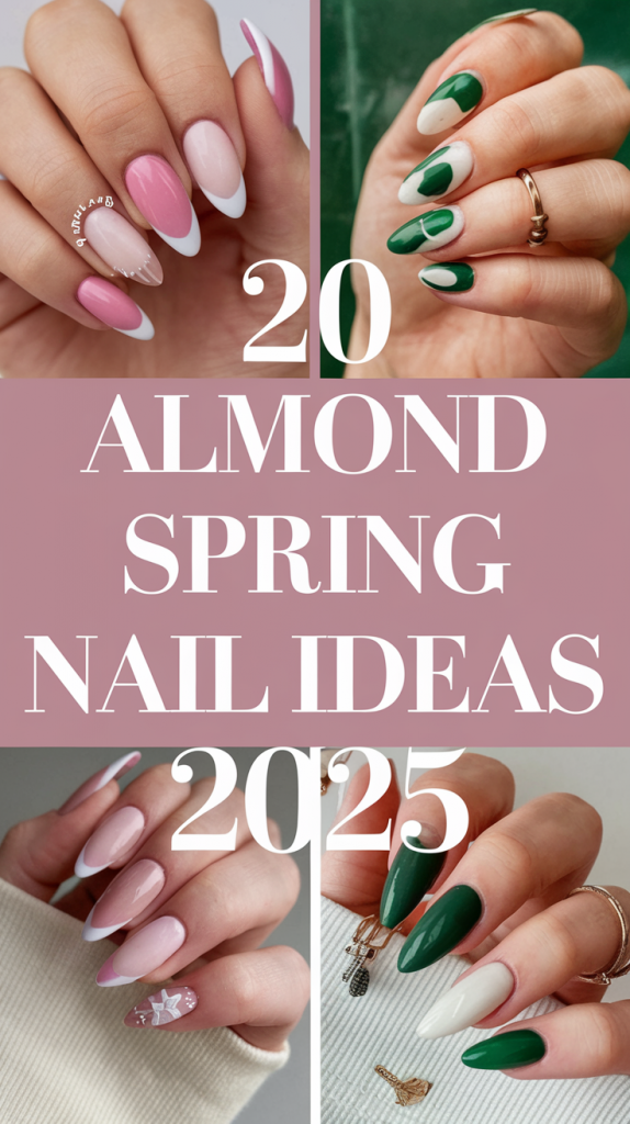 Almond Spring Nail 20 Ideas 2025: Trendy & Classy Designs for the Season