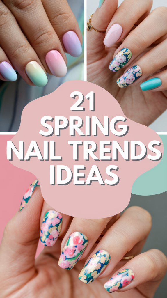 Spring Nail Trends 21 Ideas 2025: The Must-Try Manicures of the Season