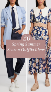 20 Spring Summer Season Outfits Ideas 2025 – Fashion, Trends & Seasonal