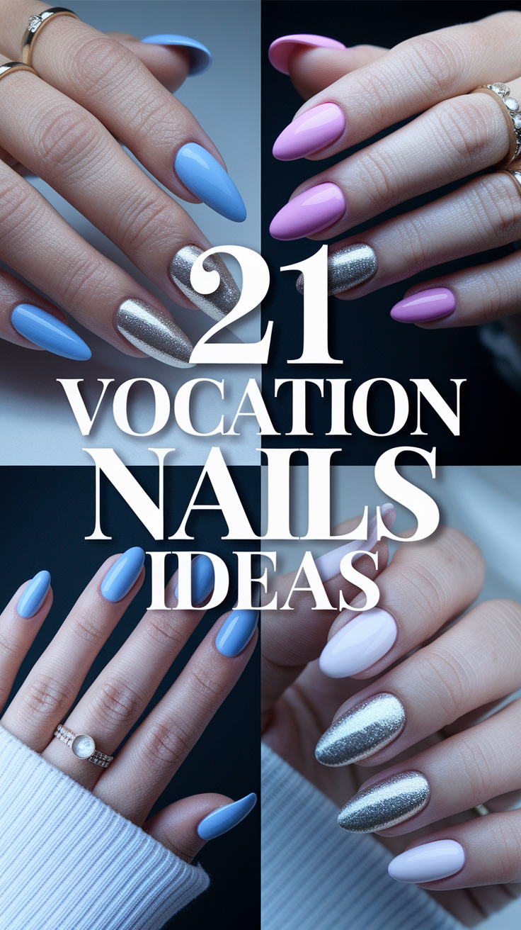 Vacation Nails 21 Ideas 2025: Trendy Manicures for Your Next Getaway