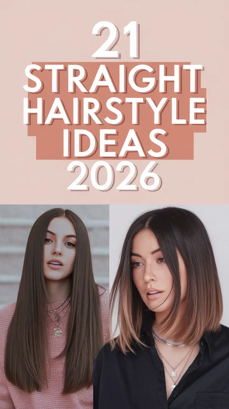 Straight Hairstyle Ideas 2026: Sleek, Cute & Elegant Looks for Every Length