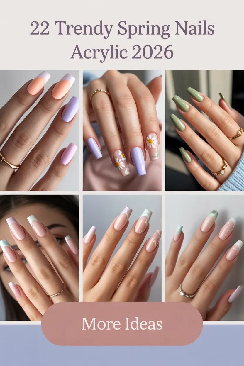 Trendy Spring Nails Acrylic 2026: 22 Pretty Ideas for Short, Coffin Long & Almond Designs