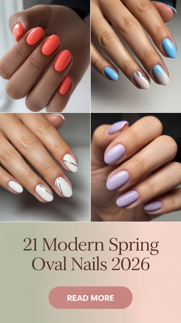 Modern Spring Oval Nails 2026: Trendy Designs, Cute Ideas & Fresh Color Inspo